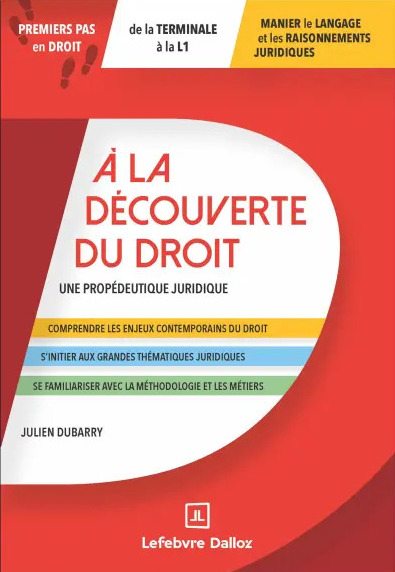 A la découverte du droit – une propédeutique juridique, Dalloz 2025